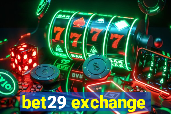 bet29 exchange